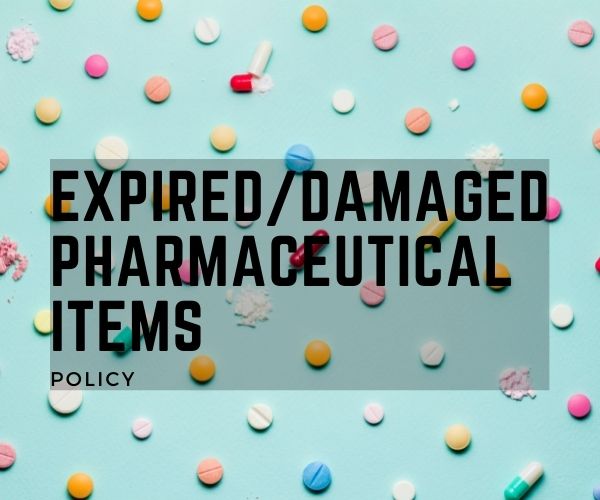 Pharmacy Policy: Expired/Damaged Pharmaceutical Items
